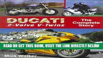 [READ] EBOOK Ducati 2-Valve V-Twins: The Complete Story: The Complete Story ONLINE COLLECTION