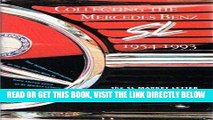 [READ] EBOOK Collecting the Mercedes Benz SL 1954-1993 ONLINE COLLECTION