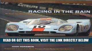 [FREE] EBOOK Racing in the Rain: My Years with Brilliant Drivers, Legendary Sports Cars, and a