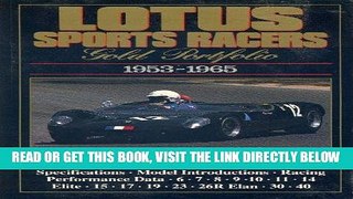 [READ] EBOOK Lotus Sports Racers Gold Portfolio, 1953-65 BEST COLLECTION