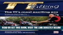 [FREE] EBOOK TT Talking - The TT s most exciting era: As seen by Manx Radio TT s lead commentator