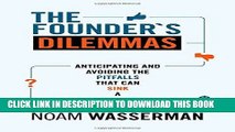 [Ebook] The Founder s Dilemmas: Anticipating and Avoiding the Pitfalls That Can Sink a Startup