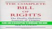 Ebook The Complete Bill of Rights: The Drafts, Debates, Sources, and Origins Free Read