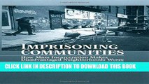 Best Seller Imprisoning Communities: How Mass Incarceration Makes Disadvantaged Neighborhoods