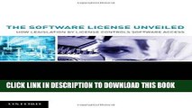 Ebook The Software License Unveiled: How Legislation by License Controls Software Access Free