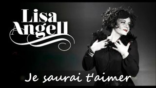 LISA ANGELL - JE SAURAI T'AIMER