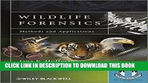 Best Seller Wildlife Forensics: Methods and Applications (Developments in Forensic Science) Free