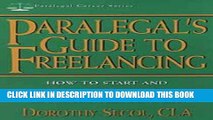 Best Seller Paralegal s Guide to Freelancing: How to Start and Manage Your Own Legal Services