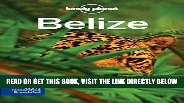 [EBOOK] DOWNLOAD Lonely Planet Belize (Travel Guide) READ NOW