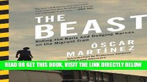 [EBOOK] DOWNLOAD The Beast: Riding the Rails and Dodging Narcos on the Migrant Trail GET NOW