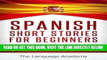 [EBOOK] DOWNLOAD Spanish: Short Stories For Beginners - 9 Captivating Short Stories to Learn