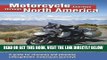 [EBOOK] DOWNLOAD Motorcycle Journeys Through North America: A guide for choosing and planning