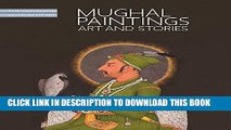 [New] Ebook Mughal Paintings: Art and Stories, The Cleveland Museum of Art Free Read