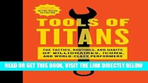 [EBOOK] DOWNLOAD Tools of Titans: The Tactics, Routines, and Habits of Billionaires, Icons, and