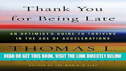 [EBOOK] DOWNLOAD Thank You for Being Late: An Optimist s Guide to Thriving in the Age of