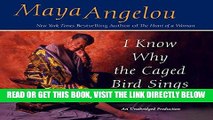 [EBOOK] DOWNLOAD I Know Why the Caged Bird Sings GET NOW