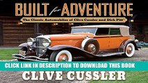 Best Seller Built for Adventure: The Classic Automobiles of Clive Cussler and Dirk Pitt Free Read