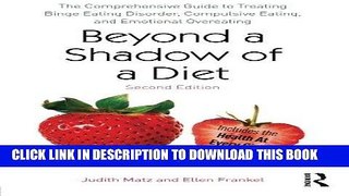 [PDF] Beyond a Shadow of a Diet: The Comprehensive Guide to Treating Binge Eating Disorder,
