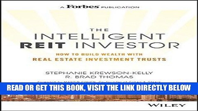 [EBOOK] DOWNLOAD The Intelligent REIT Investor: How to Build Wealth with Real Estate Investment