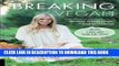 [PDF] Breaking Vegan: One Woman s Journey from Veganism, Extreme Dieting, and Orthorexia to a More