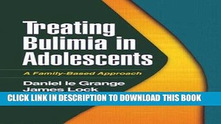 [PDF] Treating Bulimia in Adolescents: A Family-Based Approach Popular Collection