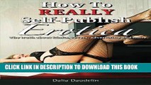 [PDF] How to Really Self-Publish Erotica: The Truth About Kinks, Covers, Advertising and More!