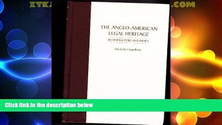 Big Deals  The Anglo-American Legal Heritage: Introductory Materials  Full Read Best Seller