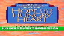 Ebook Hope for the Hungry Heart: God s Promises for Overeaters (New Perspectives (Thomas Nelson))