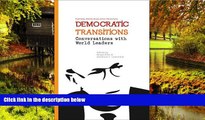READ FULL  Democratic Transitions: Conversations with World Leaders  Premium PDF Online Audiobook