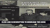 Best Seller Entangling Alliances: Foreign War Brides and American Soldiers in the Twentieth