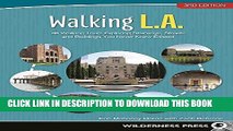 [READ] EBOOK Walking L.A.: 38 Walking Tours Exploring Stairways, Streets, and Buildings You Never