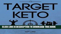 [READ] EBOOK Target Keto: The Targeted Ketogenic Diet for Low Carb Athletes to Burn Fat Fast,