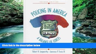 Must Have PDF  Policing in America: A Balance of Forces (2nd Edition)  Full Read Most Wanted