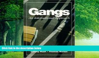 Big Deals  Gangs: An International  Approach  Best Seller Books Most Wanted