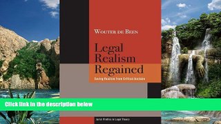 Big Deals  Legal Realism Regained: Saving Realism from Critical Acclaim (Jurists: Profiles in