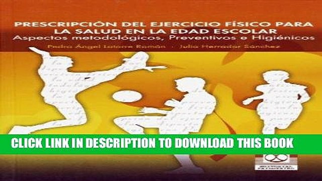 [READ] EBOOK Prescripcion del Ejercicio Fisico Para La Salud En Edad Escolar (Spanish Edition)
