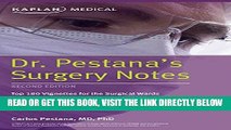 [READ] EBOOK Dr. Pestana s Surgery Notes: Top 180 Vignettes for the Surgical Wards (Kaplan Test