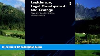 Books to Read  Legitimacy, Legal Development and Change: Law and Modernization Reconsidered  Best