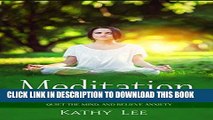 [FREE] EBOOK Meditation: Easy Meditation for Beginners to Reduce Stress, Quiet the Mind, and