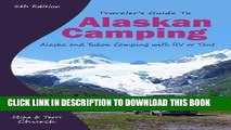 [DOWNLOAD] PDF Traveler s Guide to Alaskan Camping: Alaska and Yukon Camping With RV or Tent