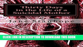 [PDF] Thirty Days in the Life of a Suicidal Mother Popular Online