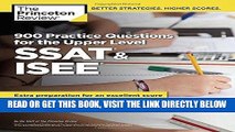 [FREE] EBOOK 900 Practice Questions for the Upper Level SSAT   ISEE: Extra Preparation for an