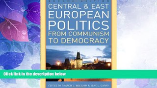 Big Deals  Central and East European Politics: From Communism to Democracy  Full Read Most Wanted