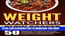 [READ] EBOOK Weight Watchers Slow Cooker: 50 Smart Points Slow Cooker Meals-Smart Points
