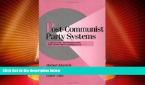 Big Deals  Post-Communist Party Systems: Competition, Representation, and Inter-Party Cooperation