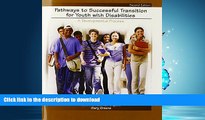 FAVORITE BOOK  Pathways to Successful Transition for Youth with Disabilities: A Developmental
