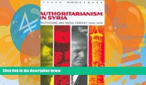 Books to Read  Authoritarianism in Syria: Institutions and Social Conflict, 1946-1970  Full Ebooks