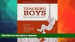 EBOOK ONLINE  Teaching Boys Who Struggle in School: Strategies That Turn Underachievers into
