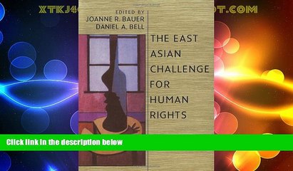 Must Have PDF  The East Asian Challenge for Human Rights  Full Read Best Seller