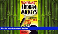 FAVORIT BOOK Disneyland s Hidden Mickeys: A Field Guide to DisneylandÂ® Resort s Best Kept Secrets